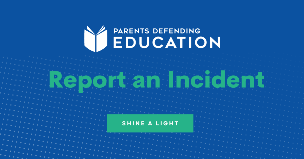 Report an Incident - Parents Defending Education