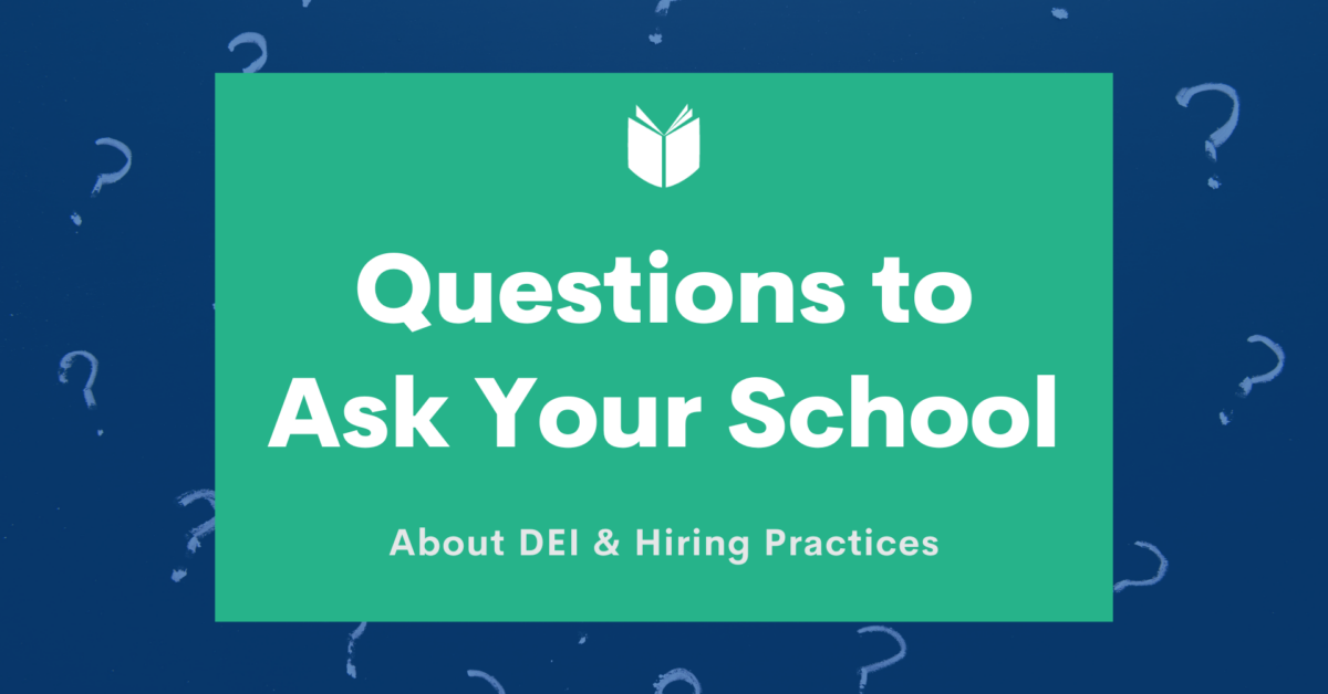 Questions to ask your school about their DEI & hiring practices ...